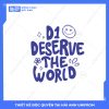 Mẫu Hình In Groovy D1 Deserve The World
