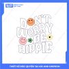 Mẫu Hình In Groovy Don't Worry Be Hippie