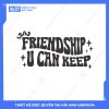Mẫu Hình In Groovy Friendship U Can Keep