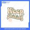 Mẫu Hình In Groovy Keep Shining