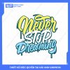 Mẫu Hình In Isometric Never Stop Dreaming