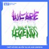 Mẫu Hình In Isometric We Are The Legends