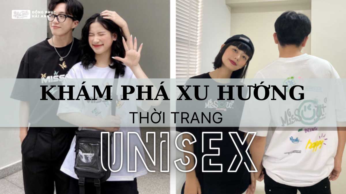 Khám phá xu hướng thời trang Unisex